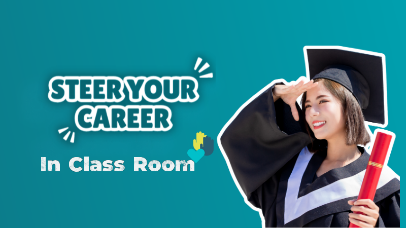 Steer Your Career: In Classroom